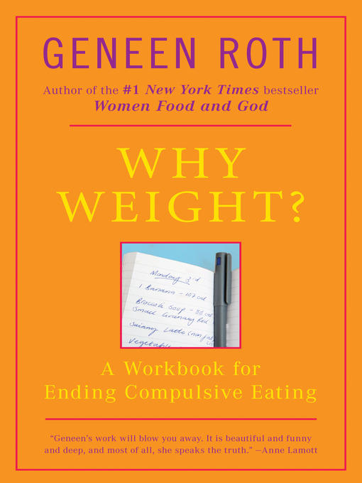 Title details for Why Weight? by Geneen Roth - Wait list